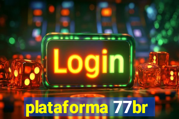 plataforma 77br